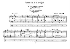 Sechs Stücke für Grosse Orgel: Fantasie in C-Dur, Op.16 by César Franck