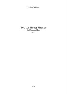 Two (or Three) Rhymes in F Major, Op.39: Two (or Three) Rhymes in F Major by folklore, Richard Willmer