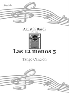 Las 12 menos 5 - Tango: Las 12 menos 5 - Tango by Agustín Bardi