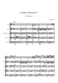 I Tipferl-Polka, Op.377: For wind ensemble by Johann Strauss (Sohn)