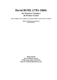 Six Premiers Fanfares du Premier Consul: For fanfare band by David Buhl