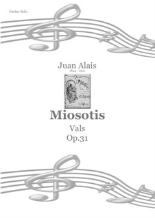 Miosotis - Vals, Op.31: Miosotis - Vals by Juan Alais