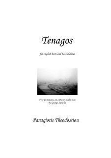 Tenagos. Five Comments for english horn and bass clarinet, Op.105: Tenagos. Five Comments for english horn and bass clarinet by Panagiotis Theodossiou
