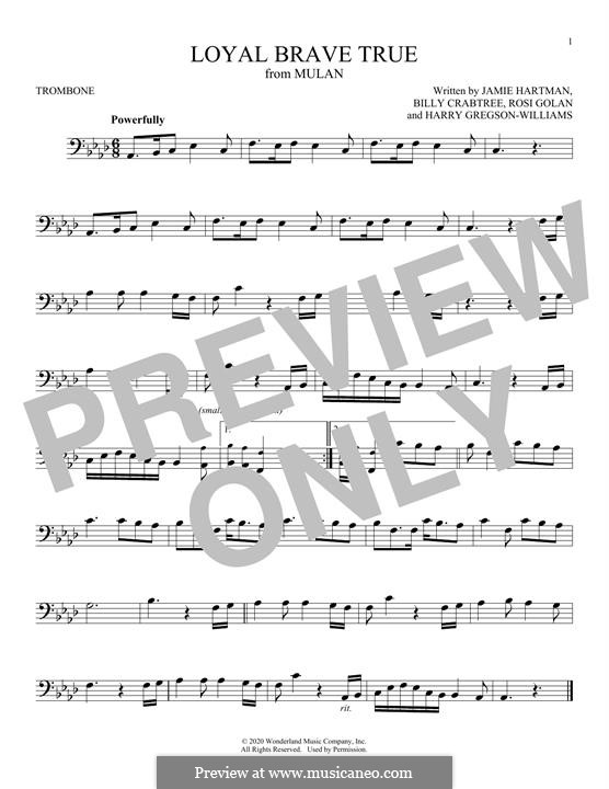 Loyal Brave True (from Mulan) Christina Aguilera: For trombone by Harry Gregson-Williams, Jamie Hartman, Rosi Golan