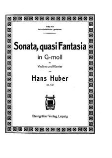 Sonata, quasi Fantasia für Violine und Klavier, Op.132: Teile I-II by Hans Huber