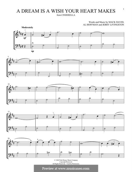 A Dream Is a Wish Your Heart Makes (from Disney's Cinderella): For violin and cello by Al Hoffman, Jerry Livingston, Mack David