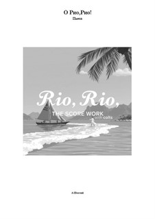 О Рио, Рио!, Ор.68: О Рио, Рио! by Arangirowchik