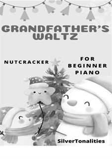 Nr.5 Szene und Grossvatertanz: Grandfather Waltz, for beginner piano 2nd Edition by Pjotr Tschaikowski
