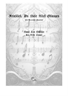 Feinslieb, du hast mich gfangen: For recorder quartet by Hans Leo Hassler