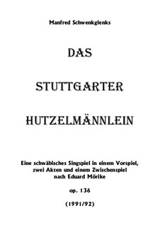 Das Stuttgarter Hutzelmännlein, Op.136: Das Stuttgarter Hutzelmännlein by Manfred Schwenkglenks