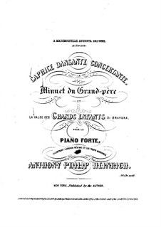 The Grandfather's Minuet and The Grand-Children's Waltz: The Grandfather's Minuet and The Grand-Children's Waltz by Anthony Philip Heinrich