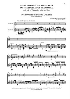 Selected Songs and Dances of the Peoples of the World, a cycle of pieces for guitar duo: I've Traveled the Whole Universe. Russian Folk Song by folklore