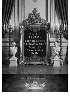 Neoclassica Suite in Six Movements: Breath of the Renaissance by Dmitry Teslov