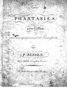 Drei Fantasien für Flöte und Klavier: Drei Fantasien für Flöte und Klavier by Niels Peter Jensen