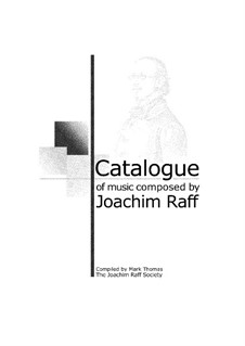 Katalog der Kompositionen von Joachim Raff: Katalog der Kompositionen von Joachim Raff by Mark Thomas