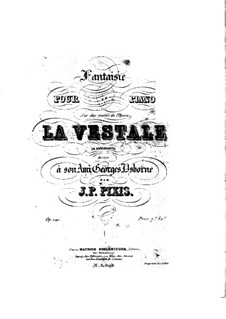 Fantasie über Themen aus 'La Vestale' von Mercadante, Op.141: Fantasie über Themen aus 'La Vestale' von Mercadante by Johann Peter Pixis
