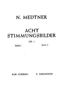 Acht Stimmungsbilder, Op.1: Vollsammlung by Nikolai Medtner