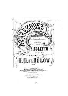 Arabesques in Form von den Variationen aus 'Rigoletto' von Verdi, Op.2: Für Klavier by Hans Bülow