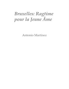 Rags of the Red-Light District, Nos.1-35, Op.2: No.3 Brussels: The Rag of the Youthful Soul: A Night at the Rue d’Aerschot by Antonio Martinez