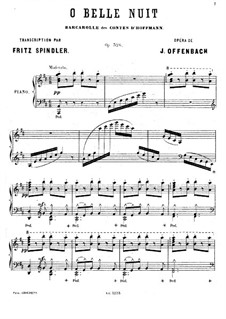 O belle nuit. Klaviertranskription über ein Thema aus 'Les contes d'Hoffmann' von Offenbach: O belle nuit. Klaviertranskription über ein Thema aus 'Les contes d'Hoffmann' von Offenbach by Fritz Spindler