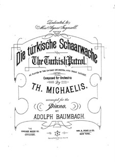 Die türkische Schaarwache: Für Klavier by Theodore Michaelis