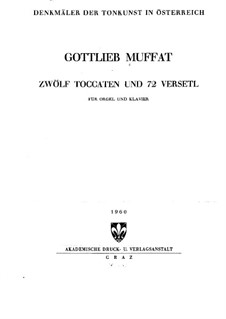 Zwölf Toccaten und Fugen: Zwölf Toccaten und Fugen by Gottlieb Muffat