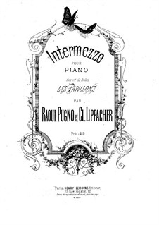 Intermezzo über Themen aus 'Le papillon' von Offenbach: Intermezzo über Themen aus 'Le papillon' von Offenbach by Raoul Pugno