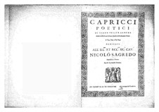 Capricci poetici di Gioan Felice Sances a una, doi, tre voci: Capricci poetici di Gioan Felice Sances a una, doi, tre voci by Giovanni Felice Sances