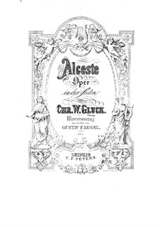 Alceste, Wq.44: Klavierauszug mit Singstimmen by Christoph Willibald Gluck