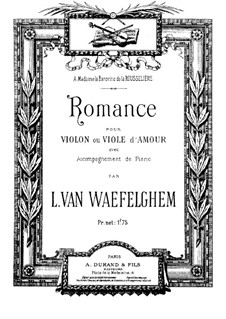 Romanze für Violine (oder Viola d'amore) und Klavier: Romanze für Violine (oder Viola d'amore) und Klavier by Louis von Waefelghem