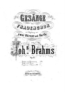 Vier Gesänge für Frauenchor, zwei Hörner und Harfe (oder Klavier), Op.17: Vier Gesänge für Frauenchor, zwei Hörner und Harfe (oder Klavier) by Johannes Brahms