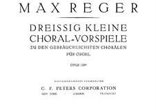 Dreissig Kleine Choralvorspiele für Orgel, Op.135a: Vollständiger Satz by Max Reger