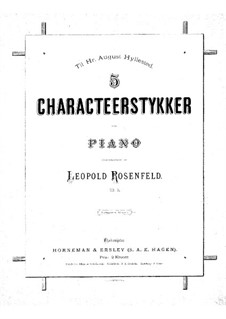 Fünf Characterstücke, Op.13: Fünf Characterstücke by Leopold Rosenfeld