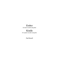 Ember Kindle, for Soprano/Tenor Recorder and Guitar: Vollpartitur by Paul Burnell