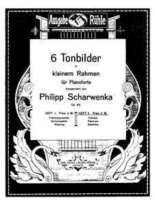 Sechs Tonbilder in kleinem Rahmen, Op.69 No.4-6: Sechs Tonbilder in kleinem Rahmen by Philipp Scharwenka