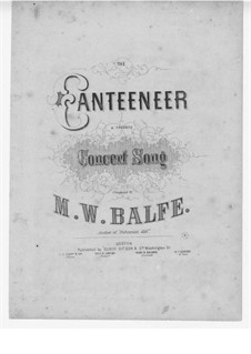 The Canteeneer: The Canteeneer by Michael William Balfe