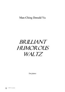 Brilliant Humorous Waltz for piano: Brilliant Humorous Waltz for piano by Man Ching Donald Yu