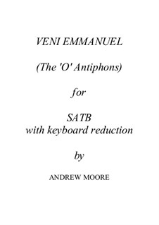 Veni Emmanuel – the 'O Antiphons': Veni Emmanuel – the 'O Antiphons' by Andrew Moore