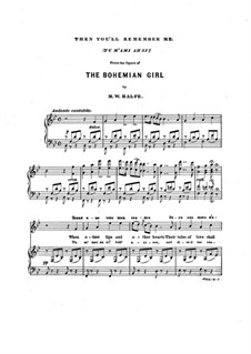 Die Zigeunerin: Akt III, Then You'll Remember Me, für Stimme und Klavier by Michael William Balfe
