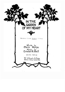 In the Garden of My Heart: In Es-Dur by Ernest R. Ball