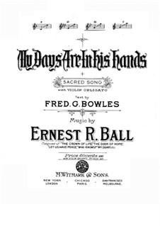 My Days are in His Hands: My Days are in His Hands by Ernest R. Ball