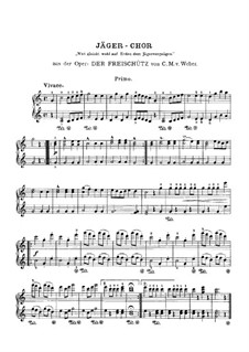 Akt III, Nr.15 Jägerchor: Für Klavier, vierhändig by Carl Maria von Weber