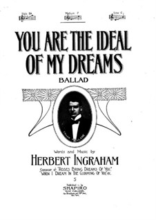 You are the Ideal of My Dreams: You are the Ideal of My Dreams by Herbert Ingraham