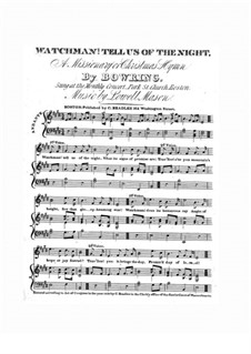 Watchman! Tell Us of the Night for Voices, Choir and Piano: Watchman! Tell Us of the Night for Voices, Choir and Piano by Lowell Mason