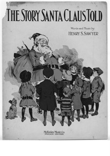 The Story that Santa Claus Told: The Story that Santa Claus Told by Henry S. Sawyer