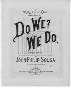 Do We? We Do: Do We? We Do by John Philip Sousa