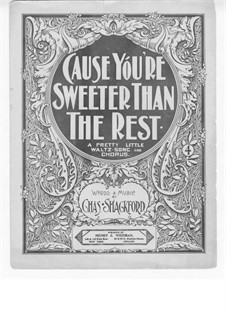 'Cause You're Sweeter than the Rest: 'Cause You're Sweeter than the Rest by Charles Shackford