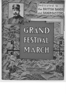 Grosser Festmarsch: Grosser Festmarsch by John Philip Sousa