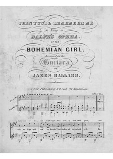 Die Zigeunerin: Akt III, Then You'll Remember Me, für Stimme und Gitarre by Michael William Balfe