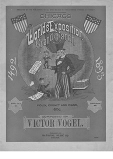 Chicago World Exposition's Grand March: Chicago World Exposition's Grand March by Victor Vogel